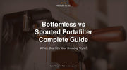 [Tips]Bottomless vs Spouted Portafilter: Complete Comparison - NEOUZA Official Website