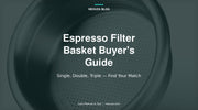 [Tips]Espresso Filter Basket Guide: Sizes, Types & How to Choose