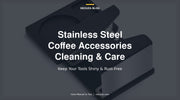 [Care Manual]Stainless Steel Coffee Accessories Cleaning Guide
