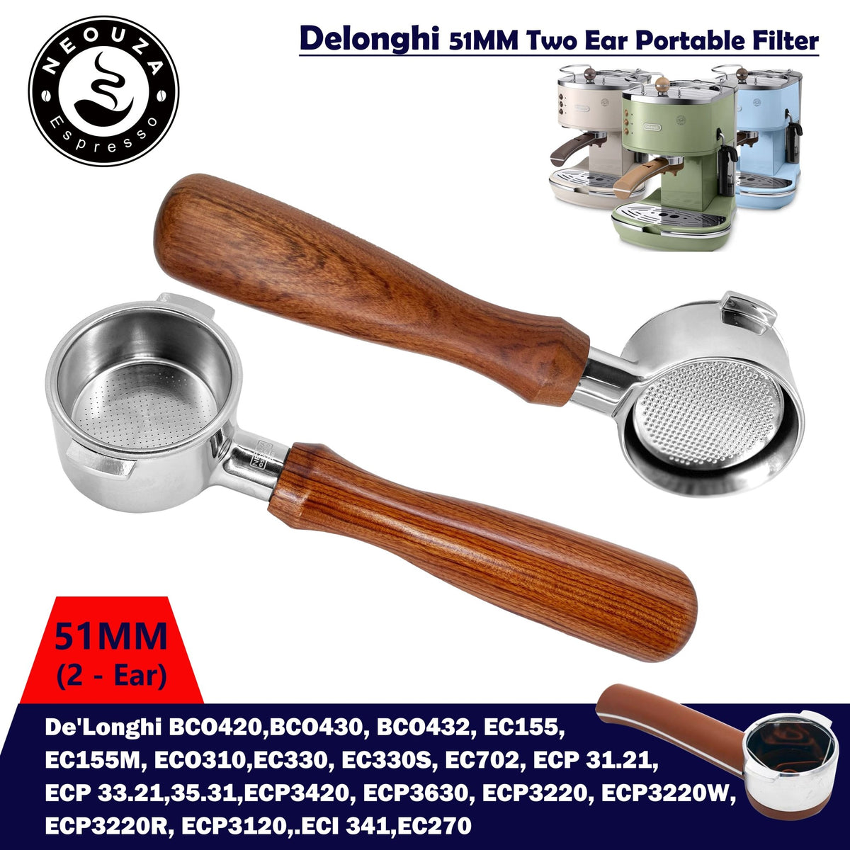 NEOUZA 51mm Bottomless Portafilter for De'Longhi ECP & Icona Series, Wooden Handle, 2-Ear Design with Filter Basket - NEOUZA Official Website